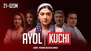 Ayol kuchi 21-qism