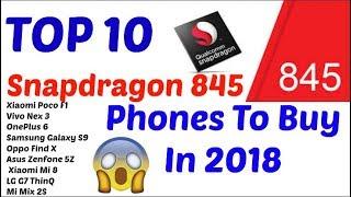 Top 10 Best Snapdragon 845 Phones To Buy In 2018