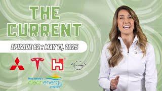 The Current : Weekly EV News Ep#62 May 11, 2025