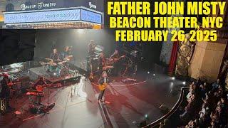 Father John Misty FULL SHOW - Live at Beacon Theater 02/26/2025