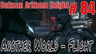  Batman Arkham Knight # 84  Another World - Flight 