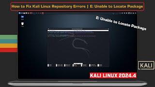 Fix Kali Linux Repository Errors | Solve 'E: Unable to Locate Package' Issue Easily!