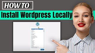 How to Install Wordpress Locally on your PC 2024