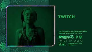 Twitch - Dj set (Elements Festival 2021)