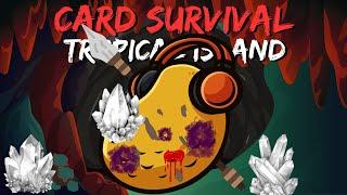 Risking My Life For Shiny Rocks! | Card Survival: Tropical Island Ep18