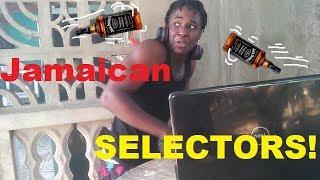 Jamaican Selectors Be Like | Dancehall SkinOut
