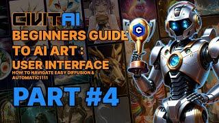 Civitai Beginners Guide To AI Art // #4 U.I Walkthrough // Easy Diffusion 3.0 & Automatic 1111