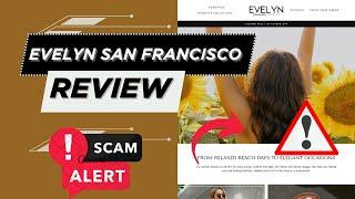 Evelyn San Francisco Review | Is Evelyn-Boutique.com Legit or Scam?