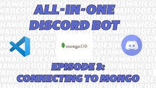 Coding an All-in-One Discord Bot! Episode 3: Connecting to MongoDB (WORKING 2024)