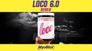 Myoblox Loco 6.0 Pre-Workout Supplement Review