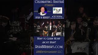 Celebrating Sinatra! Ryan B Hebert Sings 'I Get A Kick Out Of You' Part 8!  #franksinatra  #jazz