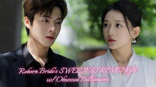 Reborn Bride’s Ultimate Revenge: Cold-Hearted CEO’s Decade-Long Secret Crush Revealed！
