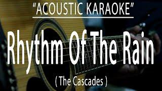 Rhythm Of The Rain - The Cascades (Acoustic karaoke)