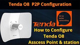 Tenda O8 Point to Point Configuration | Tenda O8 P2P Link Configuration | Tenda O8 | iTinfo