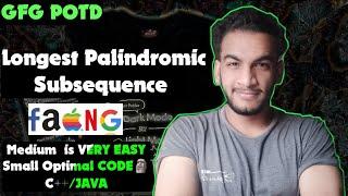 Longest Palindromic Subsequence | gfg potd | 07-03-25 | GFG Problem of the day