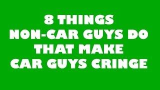 8 Things Non Car Guys Do That Make Car Guys Cringe - stupid things people do with their cars