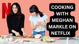 Meghan Markle new Netflix cooking show: New Episode one.