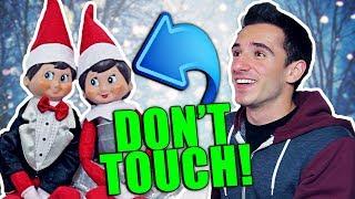 ELF ON THE SHELF IS REAL 3! DON'T TOUCH!