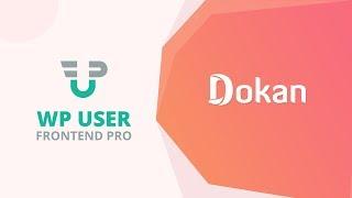 Integrating WP User Frontend with Dokan MultiVendor Marketplace