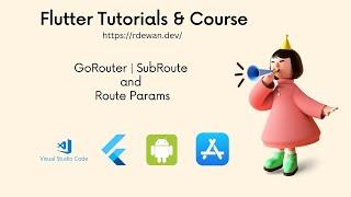 Flutter | GoRouter | Riverpod |  Sub-Route and Route Param