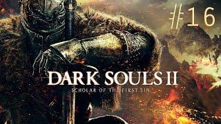 [ч.16] Dark Souls 2: SotFS - Бухта Брайтстоун-Тселдора и Фрея