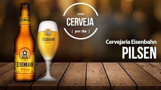 Pilsen | Eisenbahn | Uma Cerveja Por Dia #0016