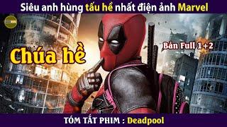 [Review Phim] Deadpool | Bản full | Siêu anh hùng Tấu hề nhất Marvel