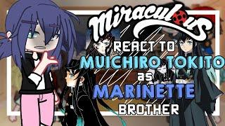 Mlb react to Muichiro Tokito as Marinette Brother ||My Au|| 1/1 ||Kny x Mlb|| 