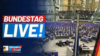 BUNDESTAG LIVE - Generaldebatte mit Alice Weidel und Tino Chrupalla - AfD-Fraktion