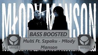 [BASS BOOSTED] Multi Ft. Szpaku - Młody Manson  (GrooveGravity Beats)