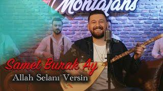 Samet Burak Ay - Allah Selanı Versin (Şaka Yapmam Ama Gülerim Bak)