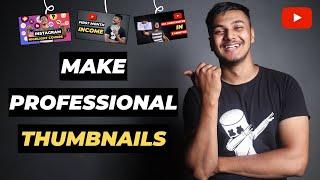 How To Make Professional Thumbnails For YouTube Videos (2024) | YouTube Thumbnail Kaise Banaye 