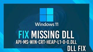 Fix api-ms-win-crt-heap-l1-0-0.dll Missing Error | Windows 11 Simple Fix