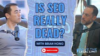 Is SEO Really Dead? With Brian Hong | Episode 31