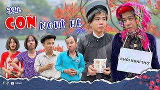 Khi Con Nghỉ Hè Phần 2 | Phim Hài Thị Hến | Olinhli