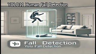 Human Fall Detection Using YOLOv11 Opencv Python | Detecting Falls with YOLOv11 Object Detection