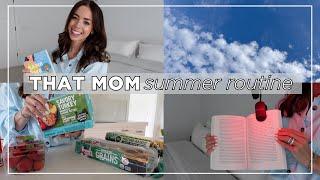 THAT MOM  | Summer Routine ️