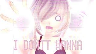 хMMDх  I don't wanna. [+DL motion]