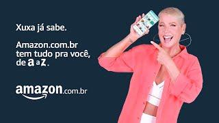 A Xuxa já sabe. Amazon.com.br tem tudo pra você.