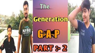 The Generation GAP Part-2 || Kunal Gaur