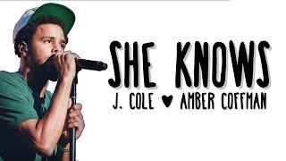 J. Cole - She Knows (feat. Amber Coffman & Cults) - LYRICS