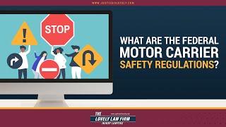 What Are The Federal Motor Carrier Safety Regulations For Trucking?