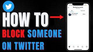 How To Block And Unblock Someone On Twitter *UPDATED*