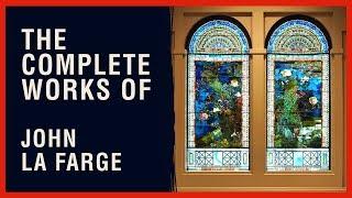 The Complete Works of John La Farge