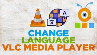 How to Change Language in VLC Media Player