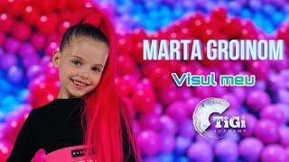 Marta Groinom (TiGi Academy) - Visul meu