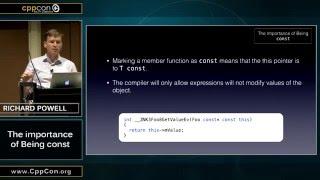 CppCon 2015: Richard Powell “The Importance of Being const"