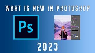 Adobe Photoshop 2023 What is New? +BETA