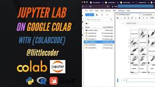 Run Jupyter Lab for Python, R, Swift from Google Colab with ColabCode