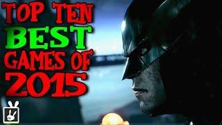 Top Ten Best Games of 2015